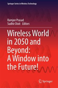 Produktbild: Wireless World in 2050 and Beyond: A Window into the Future!