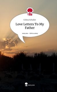 Produktbild: Love Letters To My Father. Life is a Story - story.one