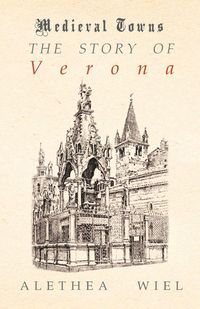 Produktbild: The Story of Verona (Medieval Towns Series)