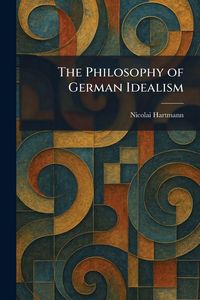 Produktbild: The Philosophy of German Idealism