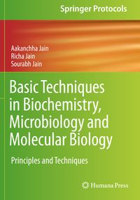 Produktbild: Basic Techniques in Biochemistry, Microbiology and Molecular Biology