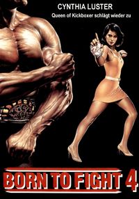 Bild vom Artikel Born to Fight 4 - Queen of Kickboxer schlägt wieder zu vom Autor Cynthia Luster