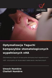 Produktbild: Optymalizacja Taguchi kompozyt&oacute;w stomatologicznych wype&iquest;nionych nHA