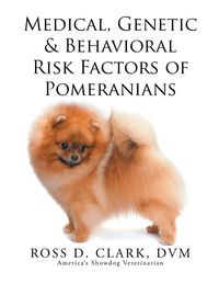 Produktbild: Medical, Genetic & Behavioral Risk Factors of Pomeranians