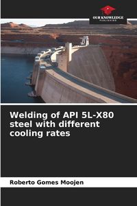 Produktbild: Welding of API 5L-X80 steel with different cooling rates