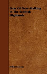 Produktbild: Days Of Deer-Stalking In The Scottish Highlands