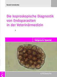 Produktbild: Die koproskopische Diagnostik von Endoparasiten in der Veterin&auml;rmedizin