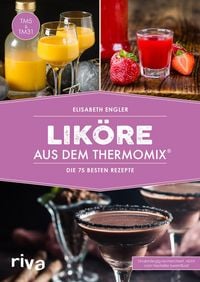Produktbild: Lik&ouml;re aus dem Thermomix&reg;