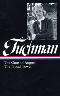 Produktbild: Barbara W. Tuchman: The Guns of August, the Proud Tower (Loa #222)