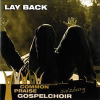 Produktbild: Common Praise Gospelchoir Salzburg: Lay Back