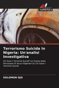 Produktbild: Terrorismo Suicida In Nigeria: Un'analisi Investigativa