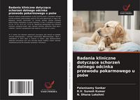 Produktbild: Badania kliniczne dotycz&iquest;ce schorze&iquest; dolnego odcinka przewodu pokarmowego u ps&oacute;w
