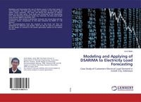 Produktbild: Modeling and Applying of DSARIMA to Electricity Load Forecasting
