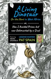Produktbild: A Living Dinosaur: On the Hunt in West Africa