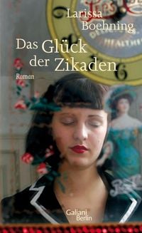 Produktbild: Das Gl&uuml;ck der Zikaden