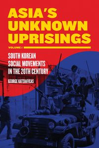 Produktbild: Asia's Unknown Uprisings Volume 1