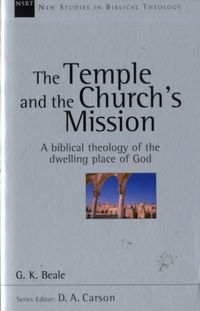 Produktbild: The Temple and the church`s mission - A Biblical Theology Of The Dwelling Place Of God