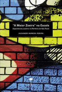 Produktbild: A Maior Zoeira Na Escola