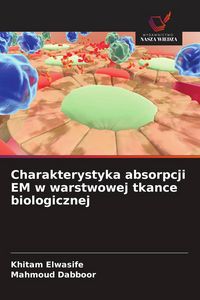 Produktbild: Charakterystyka absorpcji EM w warstwowej tkance biologicznej