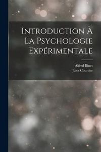 Produktbild: Introduction &Agrave; La Psychologie Exp&eacute;rimentale