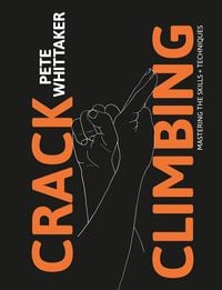 Bild vom Artikel Crack Climbing vom Autor Pete Whittaker