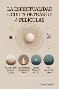 Produktbild: La espiritualidad oculta detr&aacute;s de 4 pel&iacute;culas