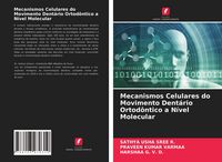 Produktbild: Mecanismos Celulares do Movimento Dent&aacute;rio Ortod&ocirc;ntico a N&iacute;vel Molecular