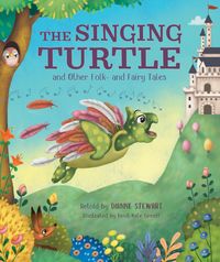 Produktbild: The Singing Turtle and Other Folk- and Fairy Tales