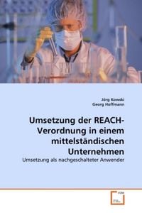 Produktbild: Kowski, J: Umsetzung der REACH-Verordnung in einem mittelst&auml;