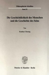 Produktbild: Die Geschichtlichkeit des Menschen und die Geschichte des Seins.