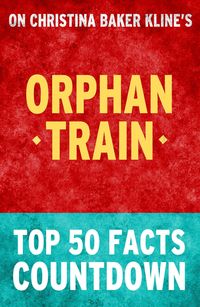 Produktbild: Orphan Train - Top 50 Facts Countdown