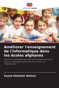 Produktbild: Am&eacute;liorer l'enseignement de l'informatique dans les &eacute;coles afghanes