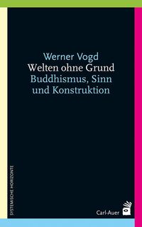 Bild vom Artikel Welten ohne Grund vom Autor Werner Vogd