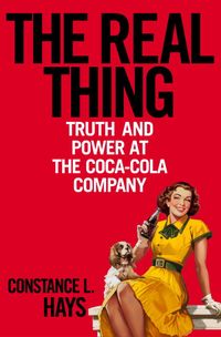 Produktbild: The Real Thing: Truth and Power at the Coca-Cola Company