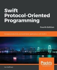 Produktbild: Swift 5 Protocol Oriented Programming-- Fourth Edition