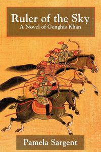 Produktbild: Ruler of the Sky, a Novel of Genghis Khan