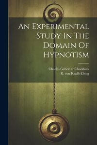 Produktbild: An Experimental Study In The Domain Of Hypnotism