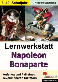 Bild vom Artikel Lernwerkstatt Napoleon Bonaparte vom Autor Friedhelm Heitmann