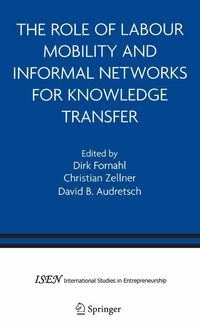 Produktbild: The Role of Labour Mobility and Informal Networks for Knowledge Transfer