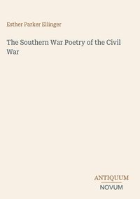 Produktbild: The Southern War Poetry of the Civil War