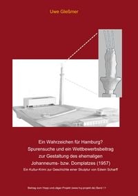 Produktbild: Ein Wahrzeichen f&uuml;r Hamburg? Spurensuche und ein Wettbewerbsbeitrag zur Gestaltung des ehemaligen Johanneums- bzw. Domplatzes (1957)