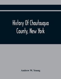 Produktbild: History Of Chautauqua County, New York