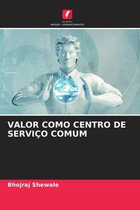 Produktbild: Valor Como Centro De Servi&ccedil;o Comum