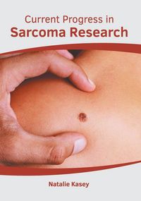 Produktbild: Current Progress in Sarcoma Research