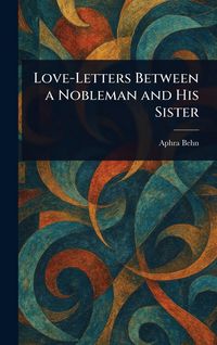 Produktbild: Love-Letters Between a Nobleman and His Sister