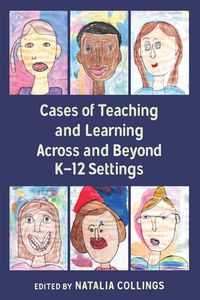 Produktbild: Cases of Teaching and Learning Across and Beyond K-12 Settings