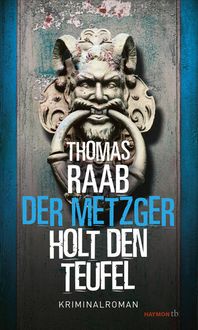 Bild vom Artikel Der Metzger holt den Teufel vom Autor Thomas Raab