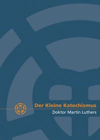 Bild vom Artikel Der Kleine Katechismus Doktor Martin Luthers vom Autor Martin Luther