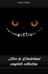 Bild vom Artikel Alice in Wonderland: The Complete Collection vom Autor Lewis Carroll