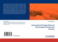 Produktbild: International Energy Policy of the European Union and Ukraine